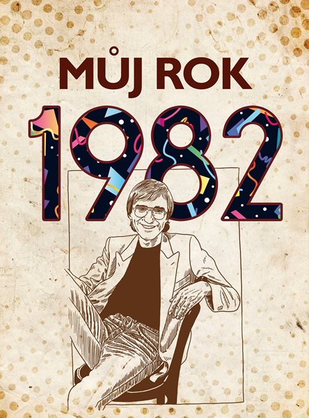 Můj rok 1982 - Martin Ježek - 17x22 cm