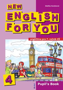 New English for You 4 Pupils Book /učebnice/ 7.r. ZŠ - Kociánová Z.
