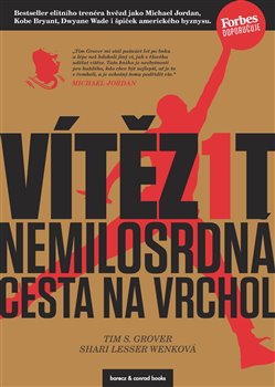 Vítězit - Nemilosrdná cesta na vrchol - Grover Tim S.