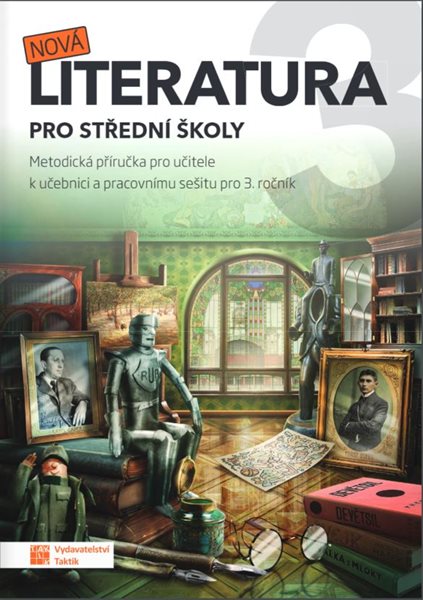 Nová literatura pro 3. ročník SŠ - metodická příručka