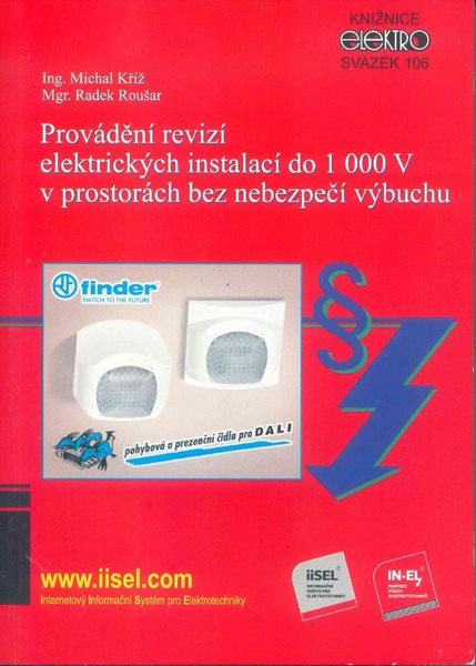 Provádění revizí elektrických instalací do 1 000 V v prostorách bez nebezpečí výbuchu - Ing. M. Kříž