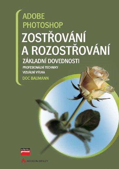 Adobe Photoshop Zostřování a rozostřování - Doc Baumann - 15x21