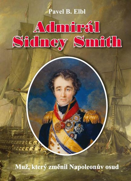 Admirál Sidney Smith - Muž