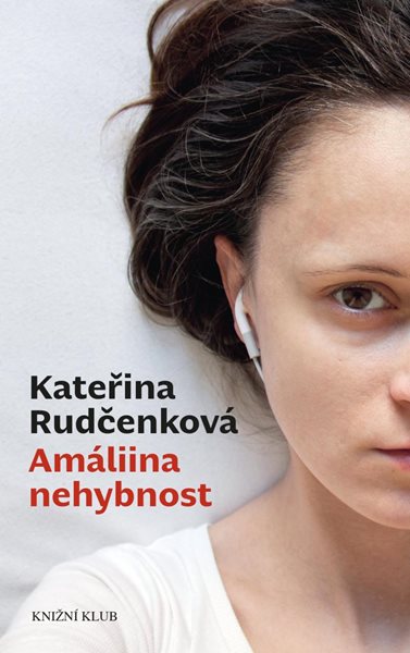 Amáliina nehybnost - Rudčenková Kateřina