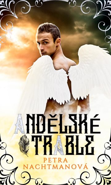 Andělské trable - Nachtmanová Petra