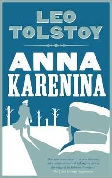 Anna Karenina: New Translation - Tolstoy Leo