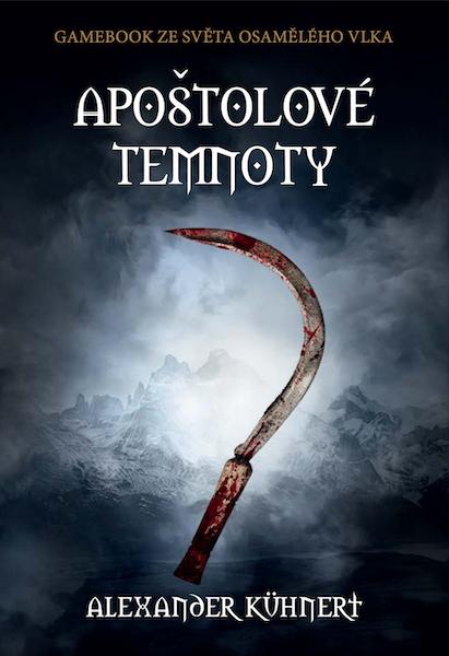 Apoštolové temnoty (gamebook) - Kühnert Alexander