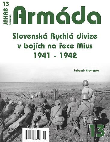 Armáda 13 - Slovenská Rychlá divize v bojích na řece Mius 1941-1942 - Hlavienka Lubomír