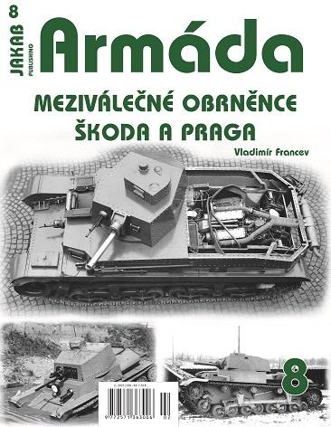 Armáda 8 - Meziválečné obrněnce Škoda a Praga - Francev Vladimír