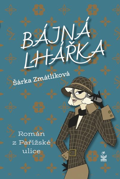 Bájná lhářka - Román z Pařížské ulice - Zmátlíková Šárka