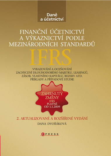 Finanční účetnictví a výkaznictví podle mezinárodních standardů IFRS - Dvořáková Dana - B5