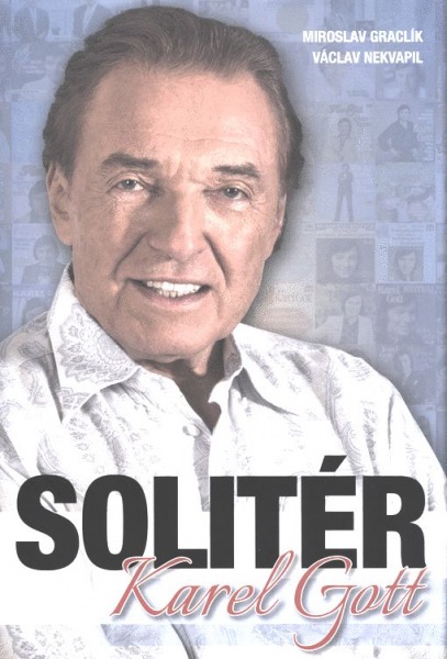 Karel Gott Solitér - Miroslav Graclík; Václav Nekvapil - 17x25 cm