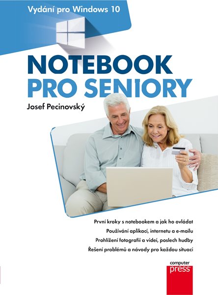 Notebook pro seniory: Vydání pro Windows 10 - Josef Pecinovský - 17x23 cm