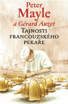 Tajnosti francouzského pekaře - Gérard Auzet