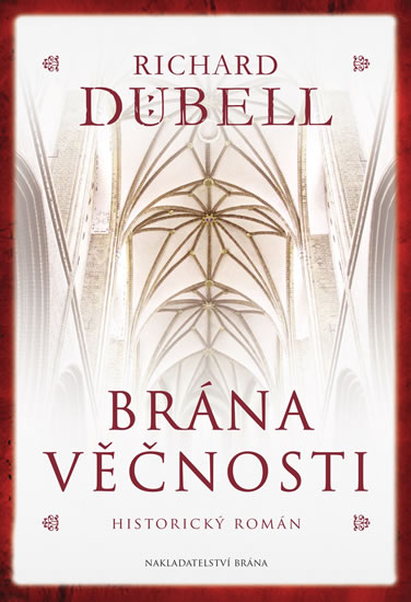 Brána věčnosti - Dübell Richard