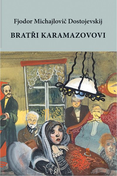 Bratři Karamazovovi - Dostojevskij Fjodor Michajlovič