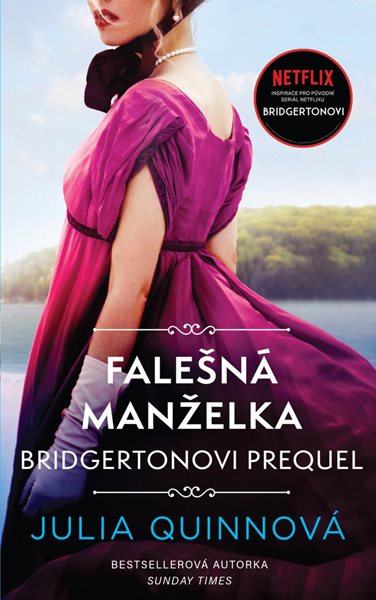 Bridgertonovi – prequel: Falešná manželka - Quinnová Julia