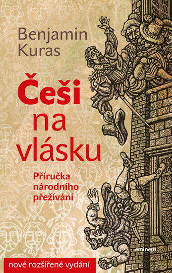 Češi na vlásku - Příručka národního přežívání - Kuras Benjamin