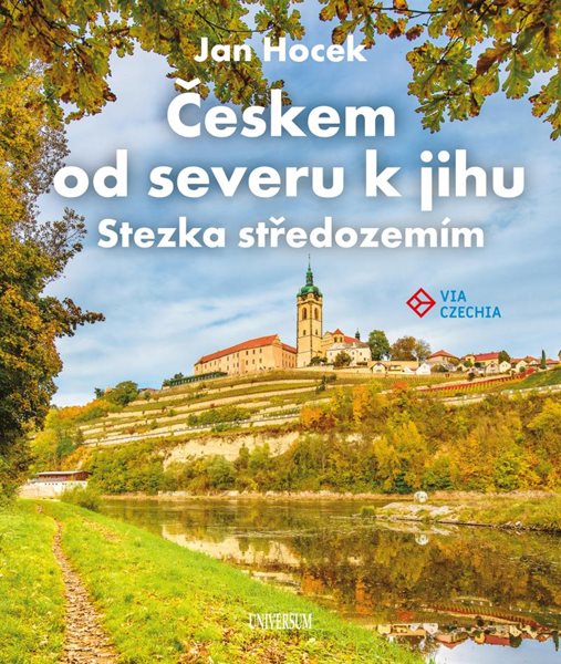 Českem od severu k jihu - Stezka středozemím - Hocek Jan