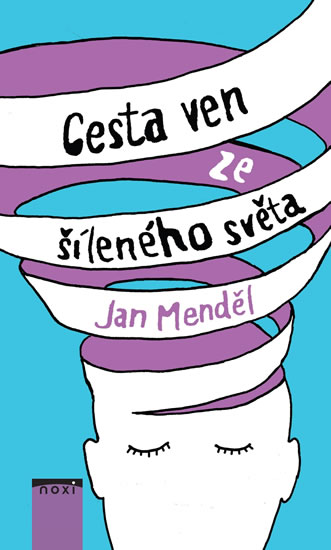 Cesta ven ze šíleného světa - Menděl Jan