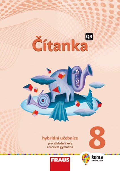 Čítanka 8 - nová generace - Hybridní učebnice - Šebesta Karel