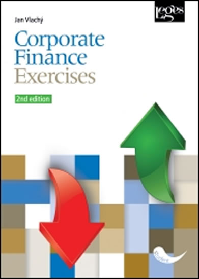 Corporate Finance - Exercises. 2nd edition - Vlachý Jan