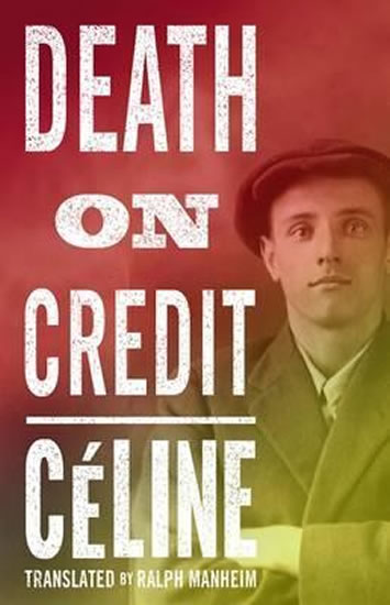 Death On Credit - Celine Louis-Ferdinand