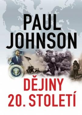 Dějiny 20. století - Johnson Paul