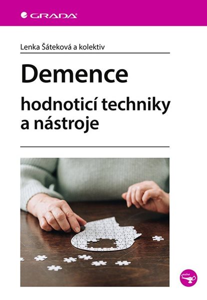 Demence - Hodnoticí techniky a nástroje - Šáteková Lenka