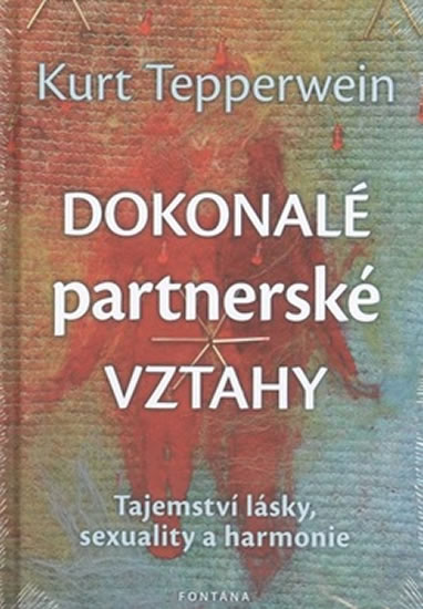Dokonalé partnerské vztahy - Tajemství lásky