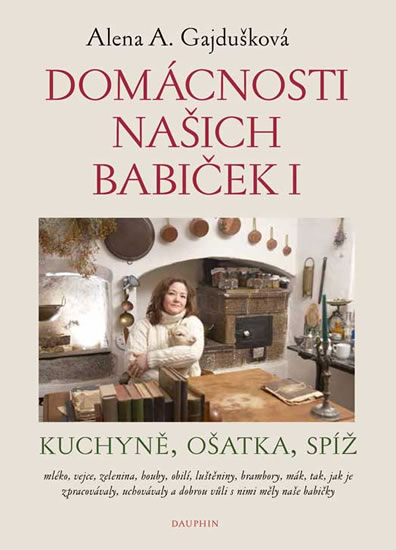 Domácnosti našich babiček - Gajdušková Alena A.