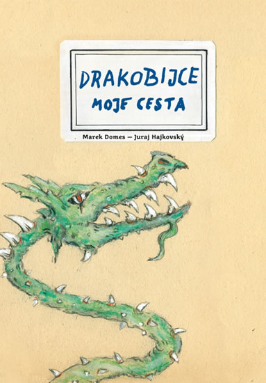 Drakobijce - Moje cesta - Domes Marek