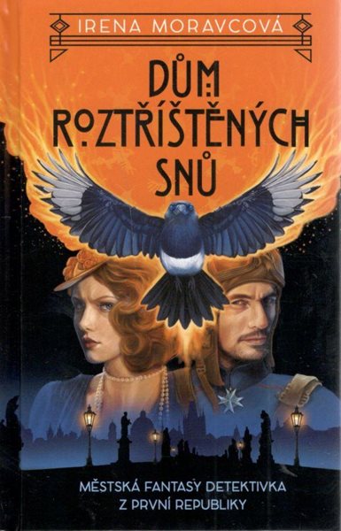 Dům roztříštěných snů - Moravcová Irena