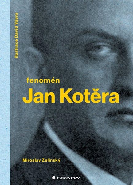 Fenomén Jan Kotěra - Zelinský Miroslav