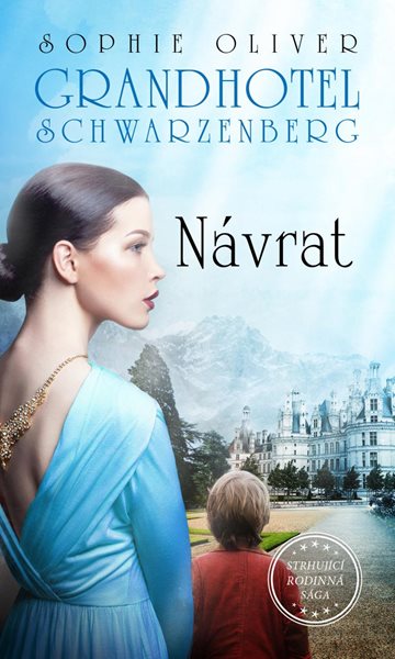 Grandhotel Schwarzenberg - Návrat do lázní - Oliver Sophie