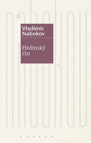 Hrdinský čin - Nabokov Vladimir