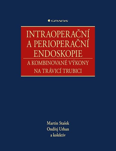 Intraoperační a perioperační endoskopie a kombinované výkony na trávicí trubici - Stašek Martin