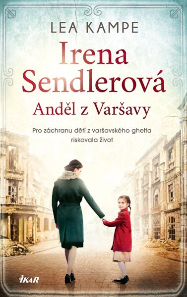Irena Sendlerová - Anděl z Varšavy - Kampe Lea