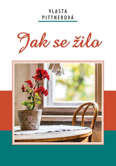 Jak se žilo - Pittnerová Vlasta