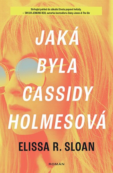 Jaká byla Cassidy Holmesová - Sloan Elissa R.