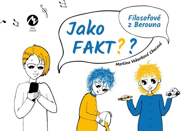 Jako fakt? - Filosofové z Berouna - Vokurková Chocová Martina