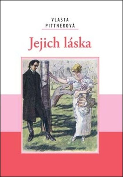 Jejich láska - Pittnerová Vlasta