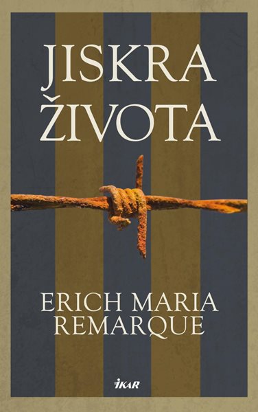 Jiskra života - Remarque Erich Maria