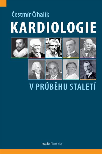 Kardiologie v průběhu staletí - Číhalík Čestmír