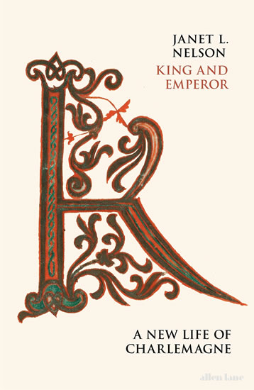 King and Emperor: A New Life of Charlemagne - Nelson Janet