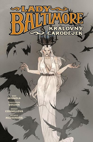 Lady Baltimore 1 - Královny čarodějek - Mignola Mike