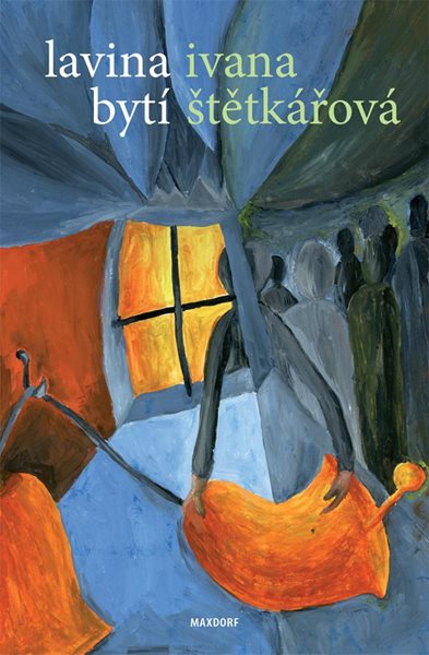 Lavina bytí - Štětkářová Ivana