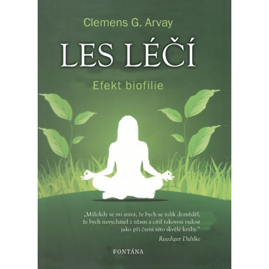 Les léčí - Efekt biofilie - Arvay Clemens G.