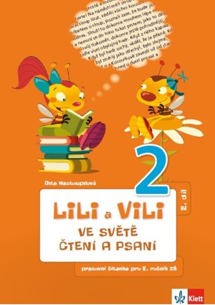 Lili a Vili 2 – ve světě čtení a psaní II.díl (prac. uč. ČJ II.díl) - Dita Nastoupilová