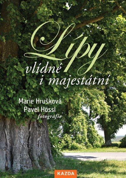 Lípy vlídné i majestátní - Hrušková Marie